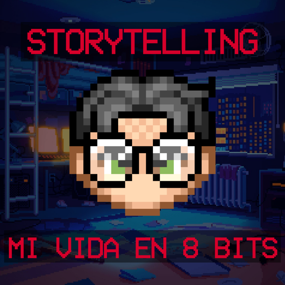 Storytelling: Mi vida en 8 Bits
