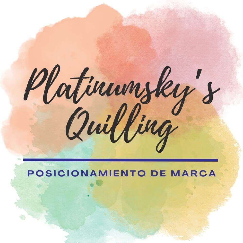 Platinumsky’s Quilling: Posicionamiento de marca para un producto de arte manual