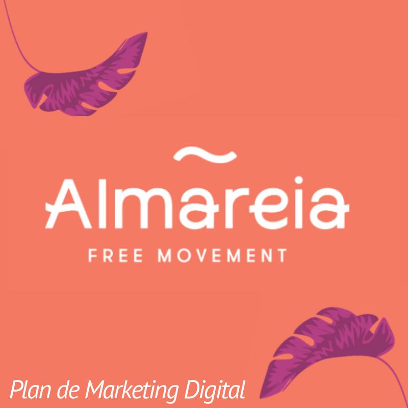 Plan de Marketing Digital: Almareia Free Movement
