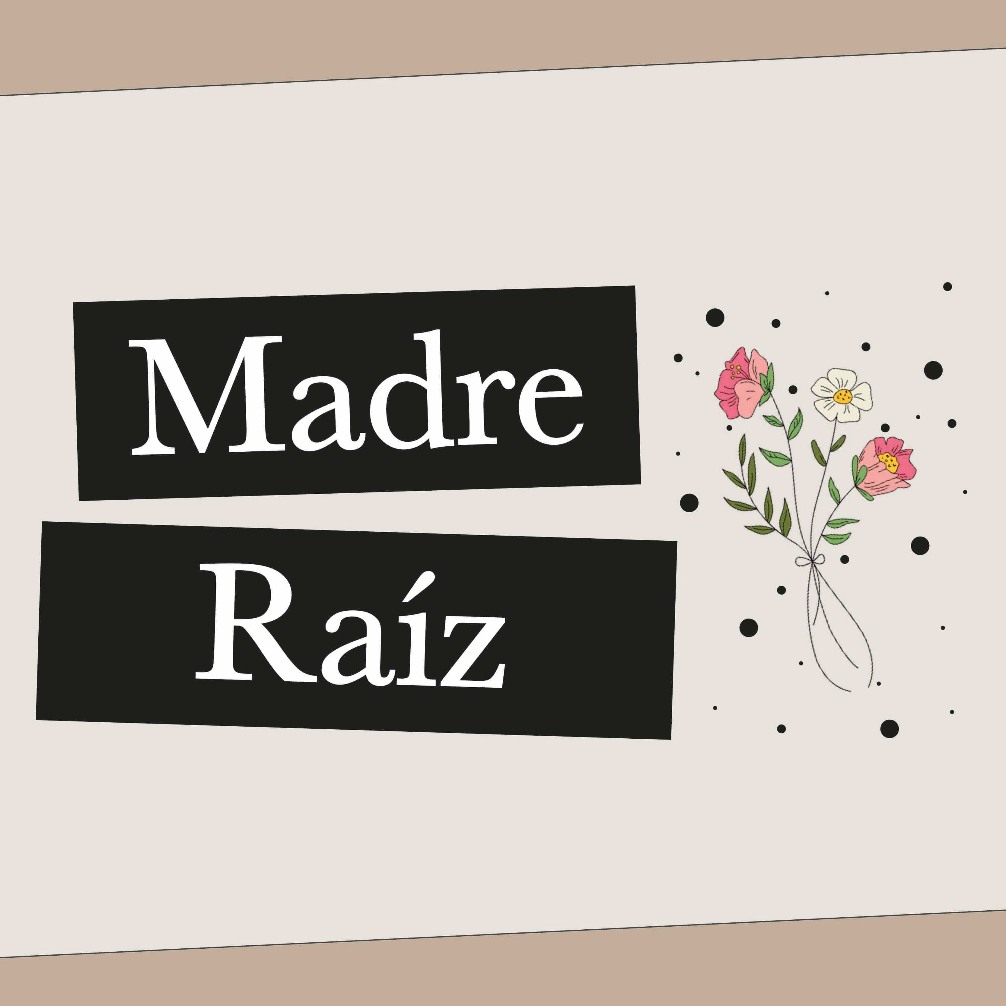 Madre Raíz