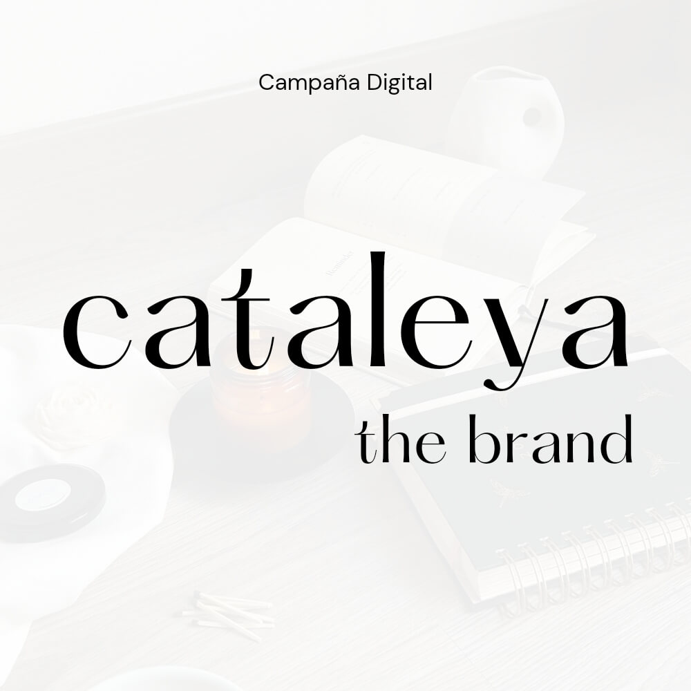 Cataleya The Brand: Campaña Digital