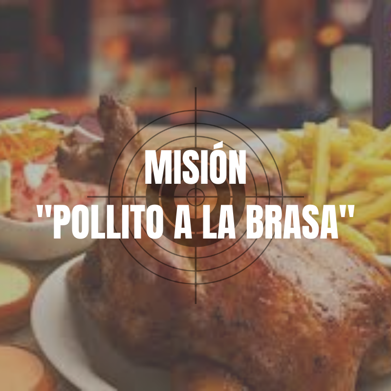 Misión "Pollito a la brasa"