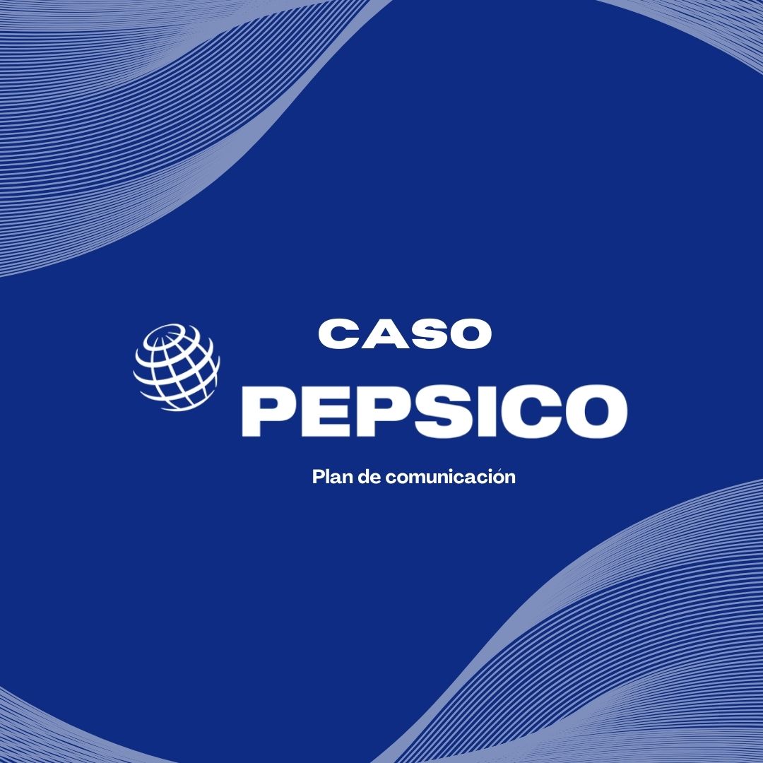 Pepsico: Plan Comunicacional