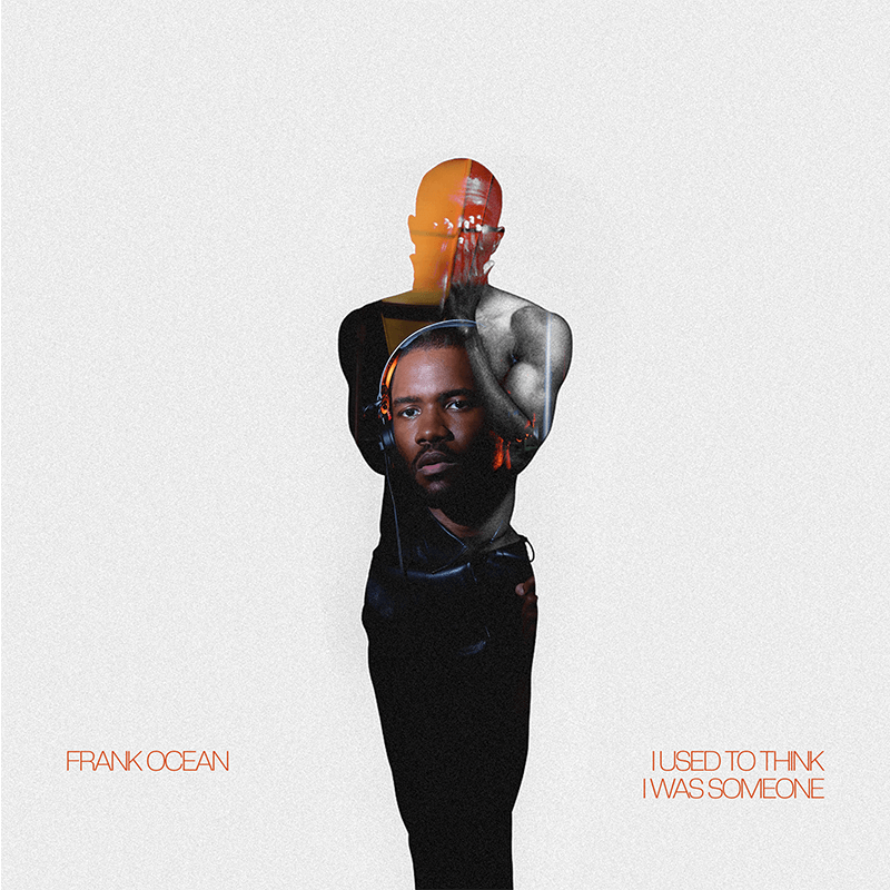 I Used To Think I Was Someone - Frank Ocean Concept Album